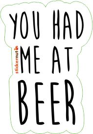 you had me at beer