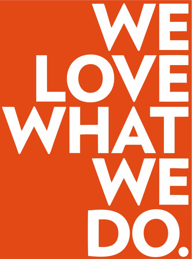 we love what we do